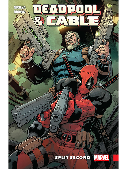 Title details for Deadpool & Cable: Split Second by Fabian Nicieza - Available